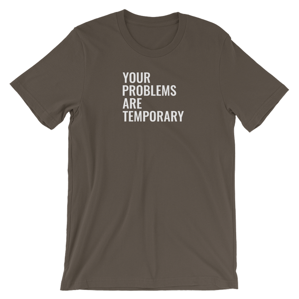 Your problems are temporary - Short-Sleeve Unisex T-Shirt - Quotable Tees Online