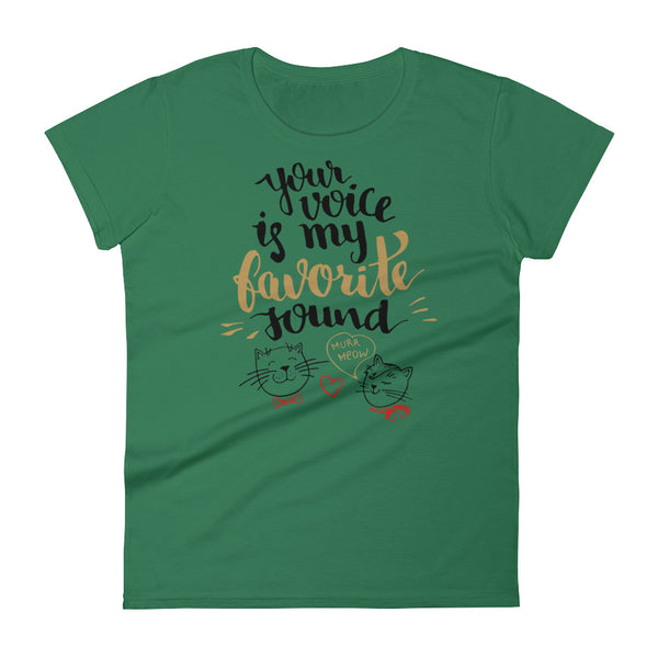 Your Voice Is my Favorite Sound - Women's T-shirt - Quotable Tees Online