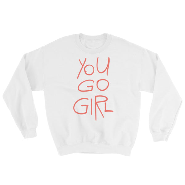 Yo Go Girl - Sweatshirt - Quotable Tees Online