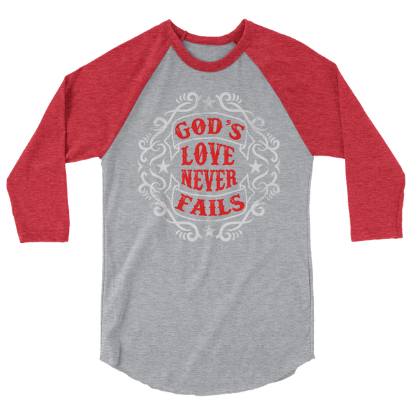 God's Love never fails - 3/4 sleeve raglan shirt - Quotable Tees Online