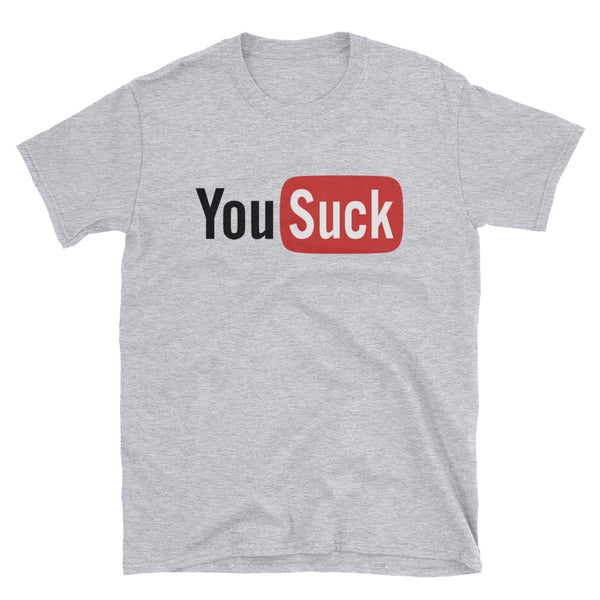 YouSuck - Parody Unisex T-Shirt - Quotable Tees Online