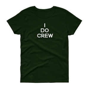 I Do Crew - Women's T-shirt - Quotable Tees Online