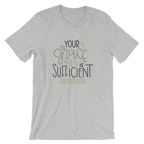 Your Grace is Sufficient - Unisex T-Shirt - Quotable Tees Online