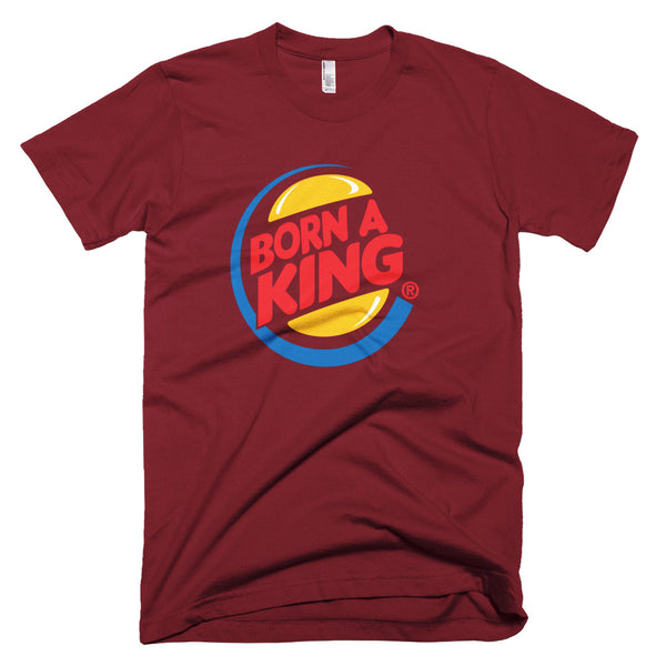 Born A King - T-Shirt - Quotable Tees Online