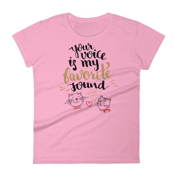 Your Voice Is my Favorite Sound - Women's T-shirt - Quotable Tees Online