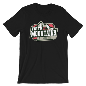 Faith Can Move Mountains - Unisex T-Shirt - Quotable Tees Online