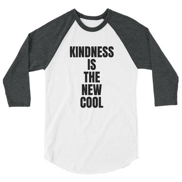 Kindness is the New Cool - 3/4 sleeve raglan shirt - Quotable Tees Online