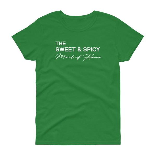 The Sweet & Spicy Maid of Honor - T-shirt - Quotable Tees Online