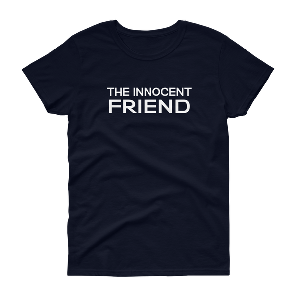 The Innocent Friend -T-shirt - Quotable Tees Online