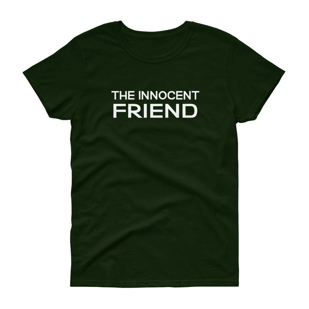 The Innocent Friend -T-shirt - Quotable Tees Online