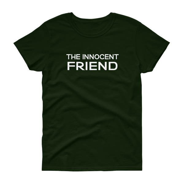 The Innocent Friend -T-shirt - Quotable Tees Online