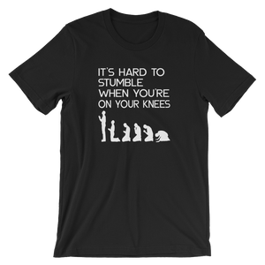 IT'S HARD TO STUMBLE - Unisex T-Shirt - Quotable Tees Online