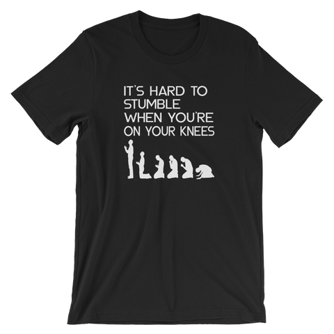 IT'S HARD TO STUMBLE - Unisex T-Shirt - Quotable Tees Online