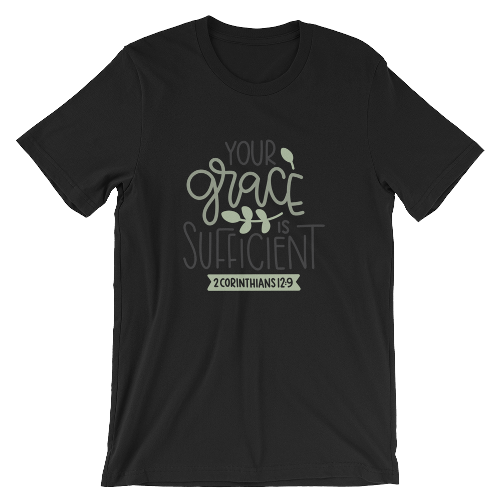 Your Grace is Sufficient - Unisex T-Shirt - Quotable Tees Online