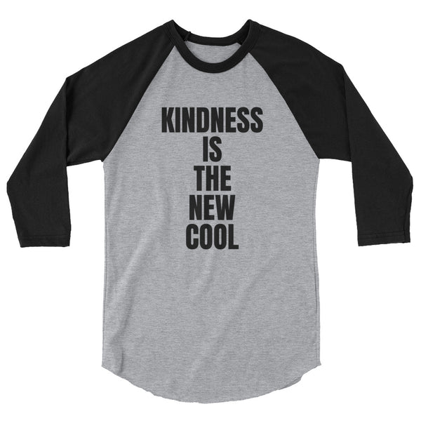 Kindness is the New Cool - 3/4 sleeve raglan shirt - Quotable Tees Online