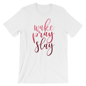 Wake Pray Slay - Women's T-Shirt - Quotable Tees Online