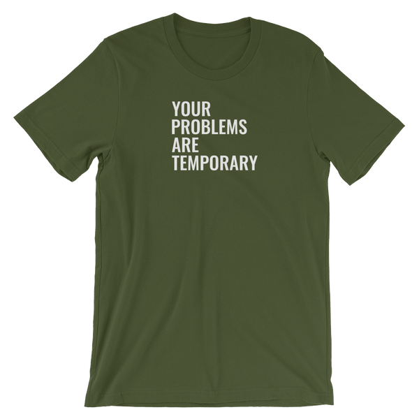 Your problems are temporary - Short-Sleeve Unisex T-Shirt - Quotable Tees Online