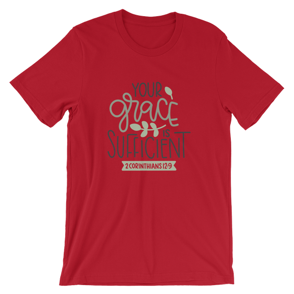 Your Grace is Sufficient - Unisex T-Shirt - Quotable Tees Online