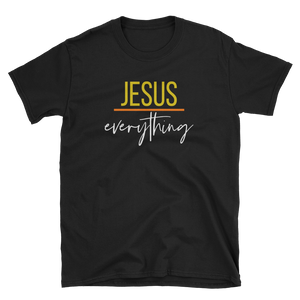 Jesus Over Everything - Unisex T-Shirt - Quotable Tees Online