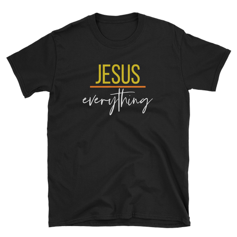 Jesus Over Everything - Unisex T-Shirt - Quotable Tees Online