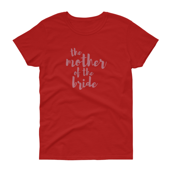 The Mother of the Bride Rose Gold - Women's T-shirt - Quotable Tees Online