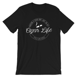 Cigar Life - Unisex T-Shirt - Quotable Tees Online