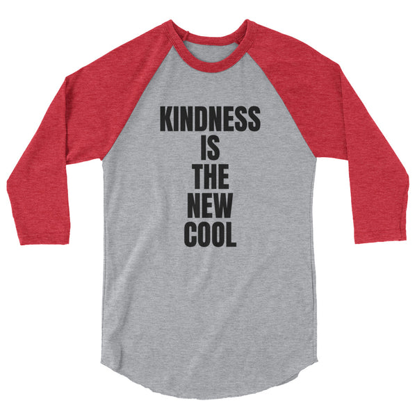 Kindness is the New Cool - 3/4 sleeve raglan shirt - Quotable Tees Online