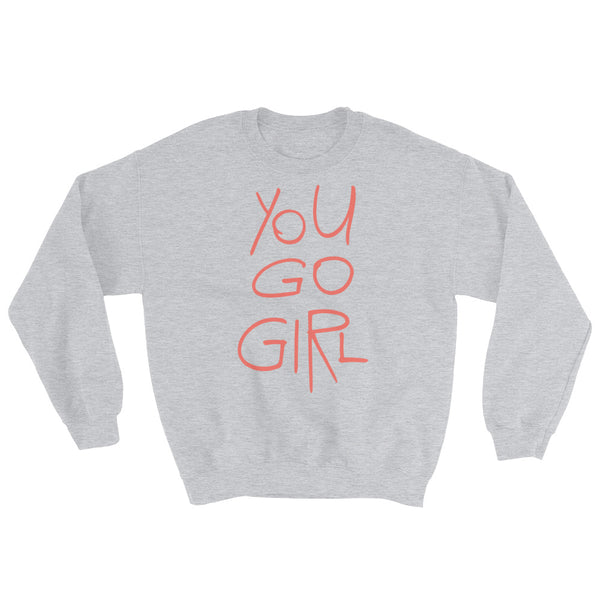 Yo Go Girl - Sweatshirt - Quotable Tees Online