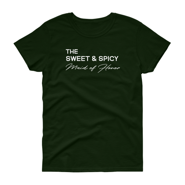 The Sweet & Spicy Maid of Honor - T-shirt - Quotable Tees Online