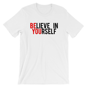 BE YOU / BELIEVE IN YOURSELF - T-Shirt - Quotable Tees Online