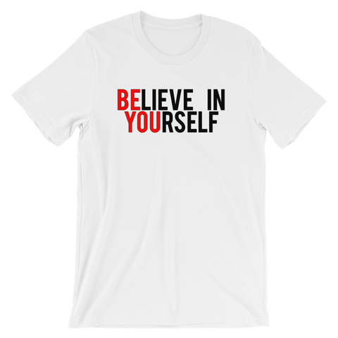 BE YOU / BELIEVE IN YOURSELF - T-Shirt - Quotable Tees Online