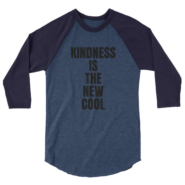 Kindness is the New Cool - 3/4 sleeve raglan shirt - Quotable Tees Online