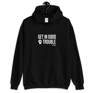 Get In Good Trouble - Unisex Hoodie