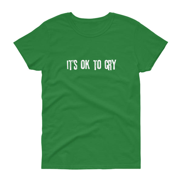 It's Ok to Cry - t-shirt - Quotable Tees Online