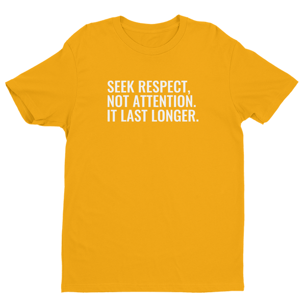 SEEK RESPECT - Short Sleeve T-shirt - Quotable Tees Online