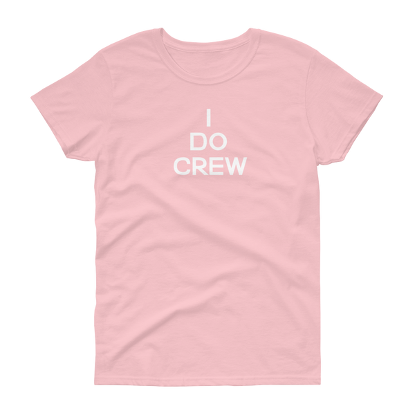 I Do Crew - Women's T-shirt - Quotable Tees Online