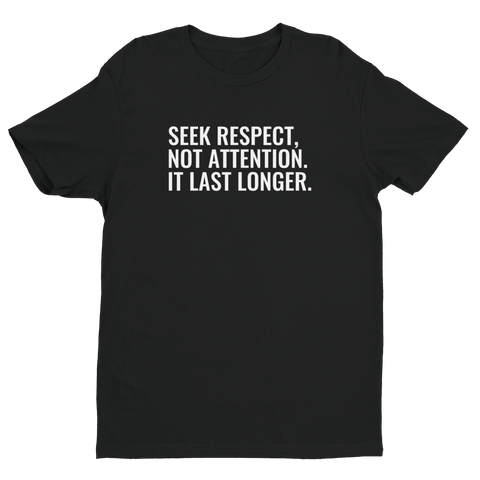 SEEK RESPECT - Short Sleeve T-shirt - Quotable Tees Online