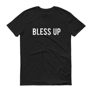 Bless Up - T-Shirt - Quotable Tees Online