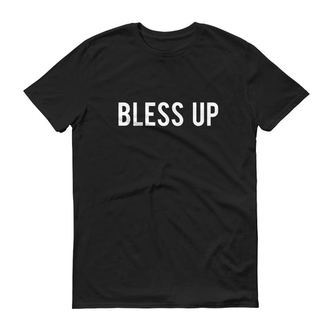 Bless Up - T-Shirt - Quotable Tees Online