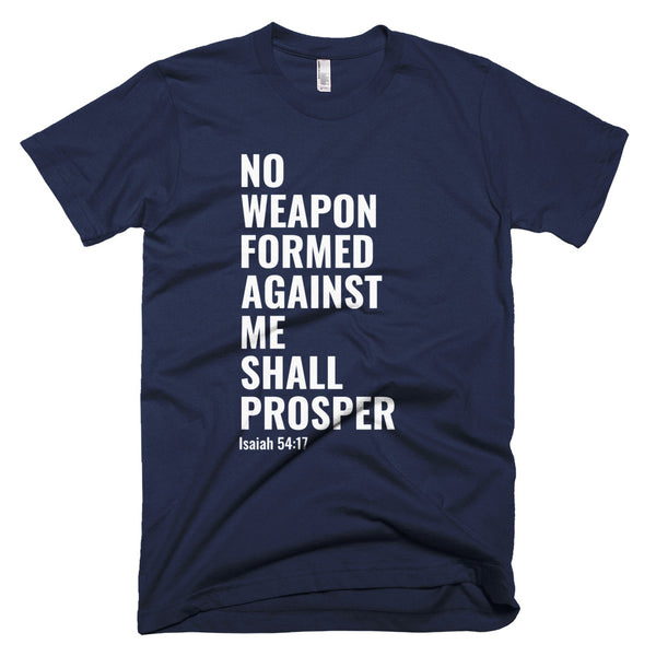 No Weapon Formed Against Me - T-Shirt - Quotable Tees Online