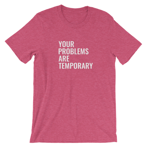 Your Problems are Temporary - Women Short-Sleeve T-Shirt - Quotable Tees Online