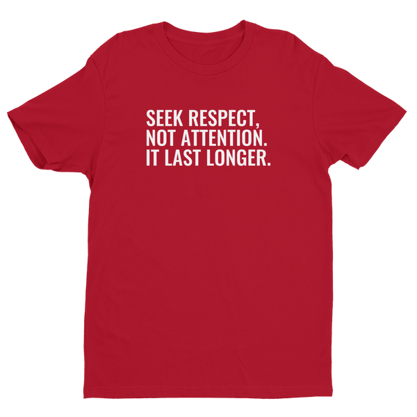 SEEK RESPECT - Short Sleeve T-shirt - Quotable Tees Online