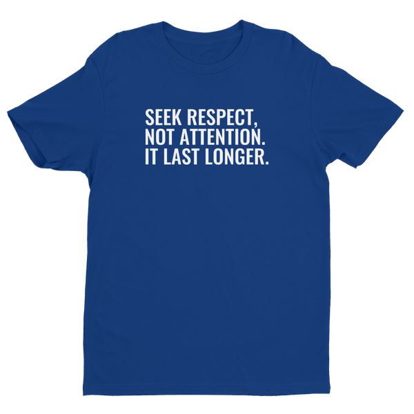 SEEK RESPECT - Short Sleeve T-shirt - Quotable Tees Online