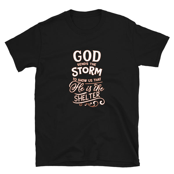 God Sends The Storm - Unisex T-Shirt