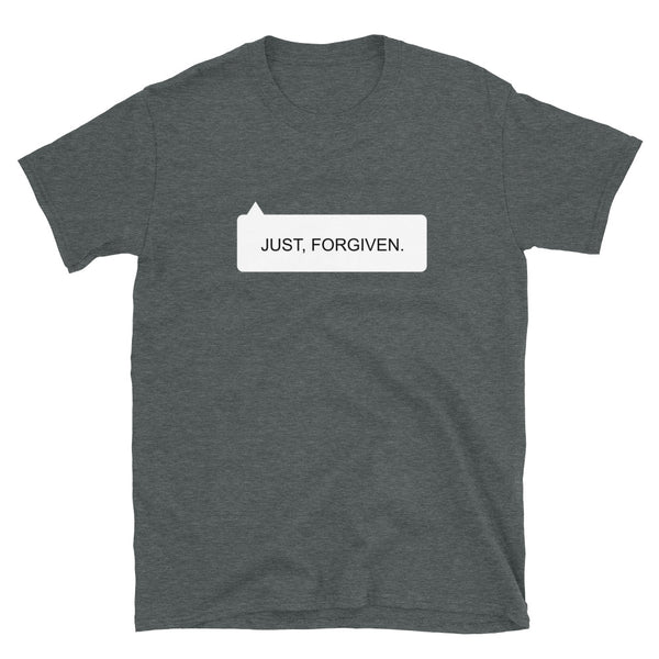 Just Forgiven - Unisex T-Shirt