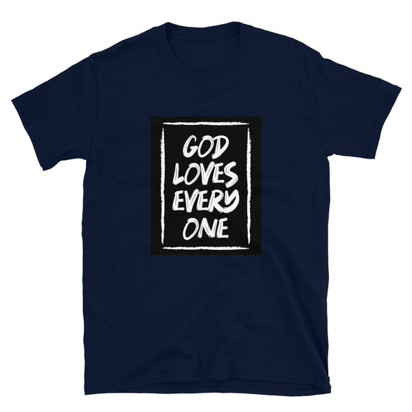 God Loves Everyone - Unisex T-Shirt