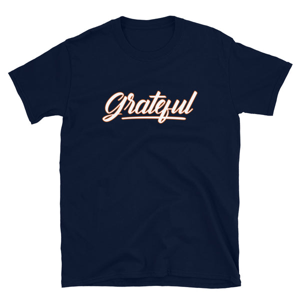 Grateful - Unisex T-Shirt