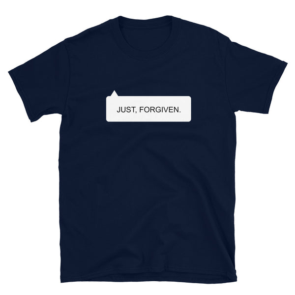 Just Forgiven - Unisex T-Shirt