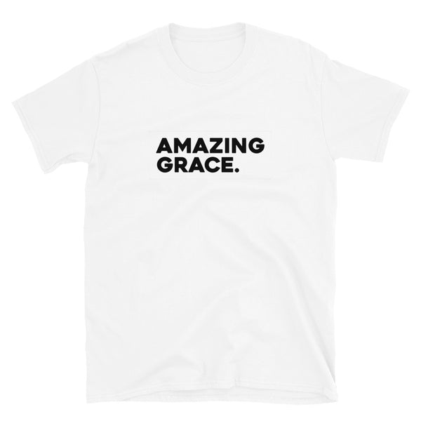 Amazing Grace - Unisex T-Shirt