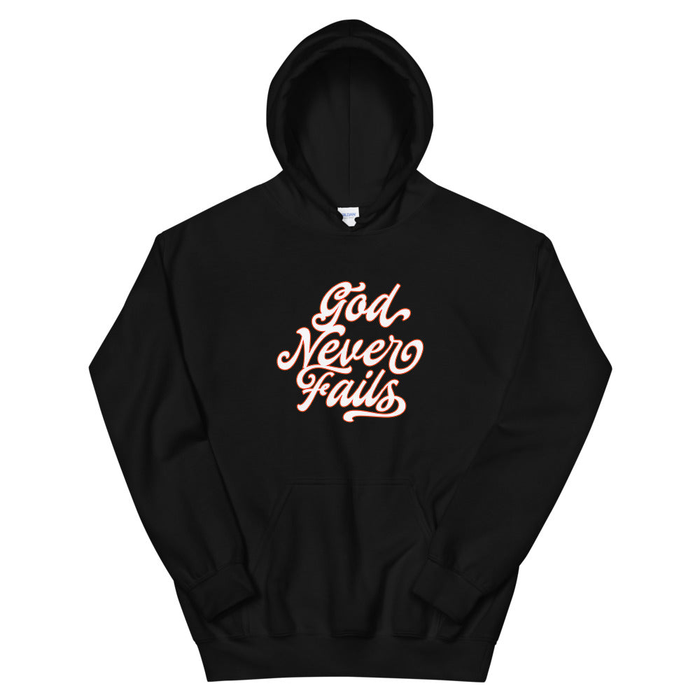 God Never Fails - Unisex Hoodie